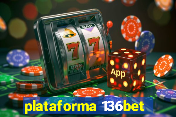 plataforma 136bet